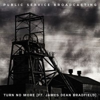 Purchase Public Service Broadcasting - Turn No More (With James Dean Bradfield) (CDS)