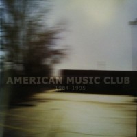 Purchase American Music Club - 1984-1995