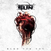 Purchase Shattered Sun - Bled For You