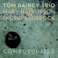 Buy Tom Rainey Trio - Combobulated Mp3 Download