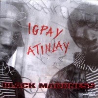 Purchase Black Maddness - Igpay Atinlay (MCD)