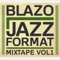 Buy Blazo - Jazz Format Mixtape Vol. 1 Mp3 Download