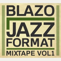 Purchase Blazo - Jazz Format Mixtape Vol. 1
