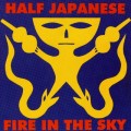Buy Half Japanese - Fire In The Sky Mp3 Download