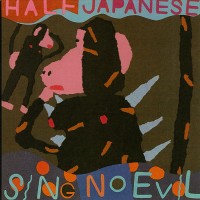 Purchase Half Japanese - Sing No Evil