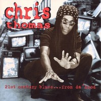 Purchase Chris Thomas King - 21St Century Blues...From Da 'hood