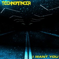 Purchase Technomancer - I Want You (EP)