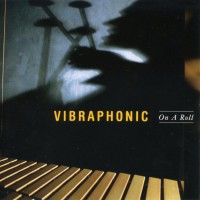 Purchase Vibraphonic - On A Roll