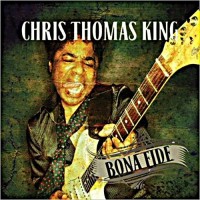 Purchase Chris Thomas King - Bona Fide