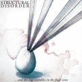 Buy Structural Disorder - ... And The Cage Crumbles In The Final Scene Mp3 Download