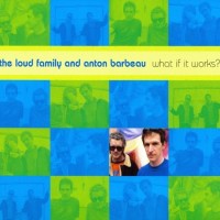 Purchase The Loud Family - What If It Works?