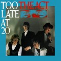 Buy The Act - Too Late At 20 (Vinyl) Mp3 Download