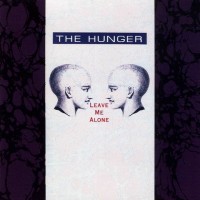 Purchase The Hunger - Leave Me Alone