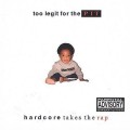 Buy VA - Too Legit For The Pit - Hardcore Takes The Rap Mp3 Download