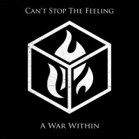 Purchase A War Within - Can't Stop The Feeling (CDS)