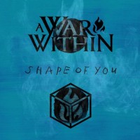 Purchase A War Within - Shape Of You (CDS)