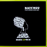 Purchase Katch 22 - Dark Epoch (EP)