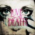 Buy Love and Death - Lo Lamento (CDS) Mp3 Download