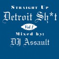 Buy DJ Assault - Straight Up Detroit Shit Vol. 1 Mp3 Download