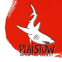 Purchase Plaistow - Do You Feel Lucky?