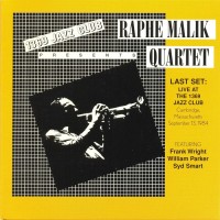 Purchase Raphe Malik - Last Set: Live At The 1369 Jazz Club