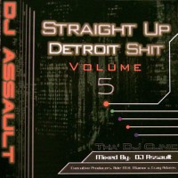 Purchase DJ Assault - Straight Up Detroit Shit Vol. 5