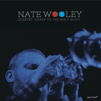 Purchase Nate Wooley - (Dance To) The Early Music