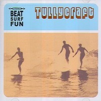 Purchase Tullycraft - Beat Surf Fun