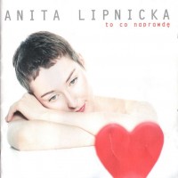 Purchase Anita Lipnicka - To Co Naprawdк