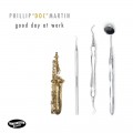 Buy Phillip "Doc" Martin - Good Day At Work Mp3 Download