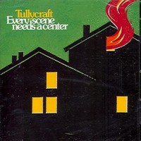 Purchase Tullycraft - Every Scene Needs A Center