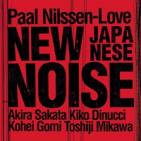 Purchase Paal Nilssen-Love - New Japanese Noise