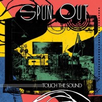 Purchase Spun Out - Touch The Sound