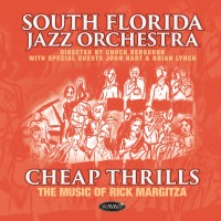 Purchase South Florida Jazz Orchestra - Cheap Thrills • The Music Of Rick Margitza