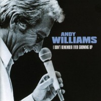 Purchase Andy Williams - I Don't Remember Ever Growing Up