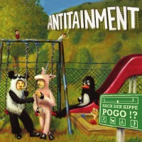 Purchase Antitainment - Nach Der Kippe Pogo!?