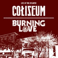 Purchase Coliseum - Live At The Atlantic Vol. 4 (With Burning Love)