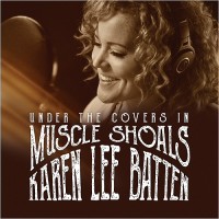 Purchase Karen Lee Batten - Under The Covers In Muscle Shoals