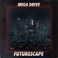 Buy Mega Drive - Futurescape Mp3 Download