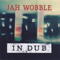 Purchase Jah Wobble - In Dub