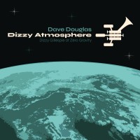 Purchase Dave Douglas - Dizzy Atmosphere