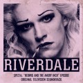 Purchase Riverdale Cast - Riverdale: Special Episode - Hedwig And The Angry Inch The Musical (Original Television Soundtrack) Mp3 Download