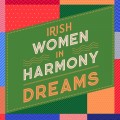 Buy Irish Women In Harmony - Dreams (CDS) Mp3 Download
