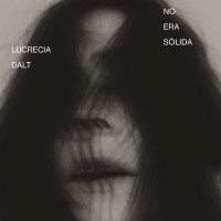 Purchase Lucrecia Dalt - No Era Sólida