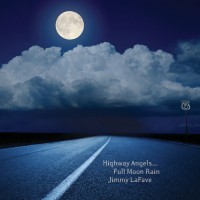 Purchase Jimmy Lafave - Highway Angels...Full Moon Rain