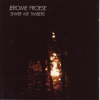 Purchase Jerome Froese - Shiver Me Timbers