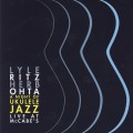 Buy Lyle Ritz - A Night Of Ukulele Jazz Live At Mccabe's (With Herb Ohta) Mp3 Download