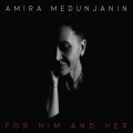 Buy Amira Medunjanin - For Him And Her Mp3 Download