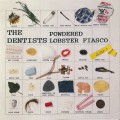 Buy The Dentists - Powdered Lobster Fiasco Mp3 Download