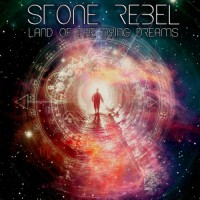Purchase Stone Rebel - Land Of The Dying Dreams